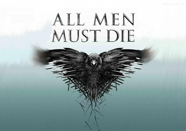 Game Of Thrones All Men Must Die Poster